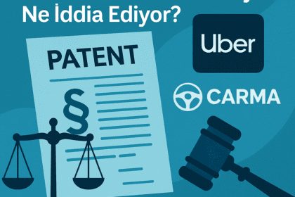 Uber-Patent Davası: Carma'nın Suçlamaları ve Teknoloji Savaşı