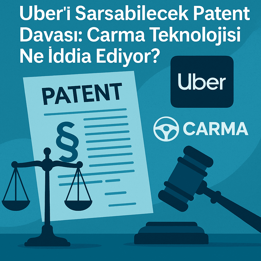 Uber-Patent Davası: Carma'nın Suçlamaları ve Teknoloji Savaşı